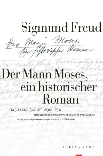 Der Mann Moses, ein historischer Roman