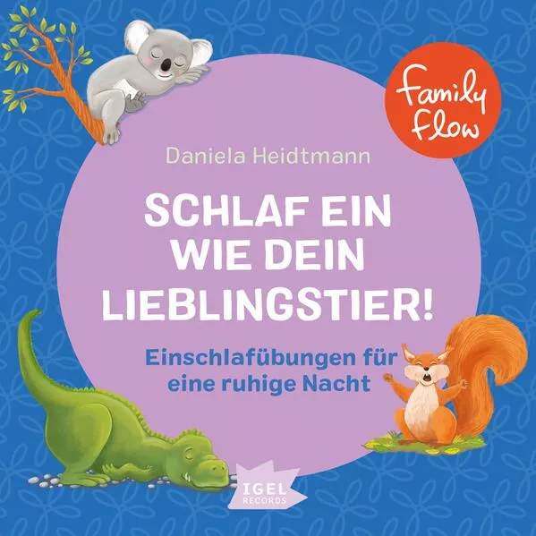 FamilyFlow. Schlaf ein wie dein Lieblingstier. Einschlafübungen für eine ruhige Nacht