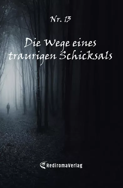 Die Wege eines traurigen Schicksals
