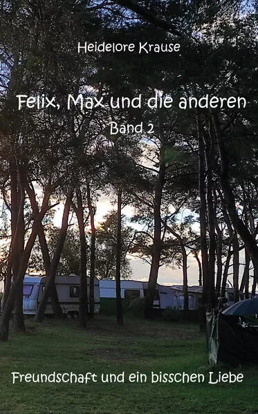 Felix, Max und die anderen - Band 2