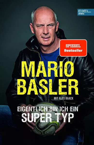 Mario Basler - Eigentlich bin ich ein super Typ