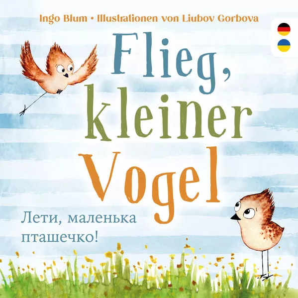 Flieg, kleiner Vogel. Лети, маленька пташечко. Spielerisch Deutsch lernen
