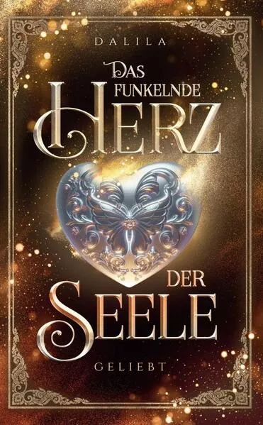 Cover: Das funkelnde Herz der Seele
