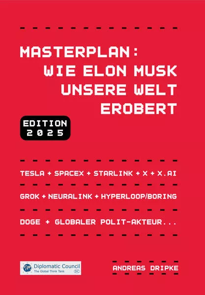 Masterplan: Wie Elon Musk unsere Welt erobert