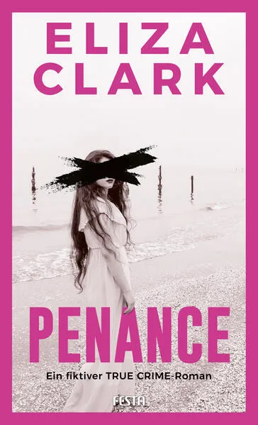 PENANCE - Ein fiktiver TRUE CRIME-Roman