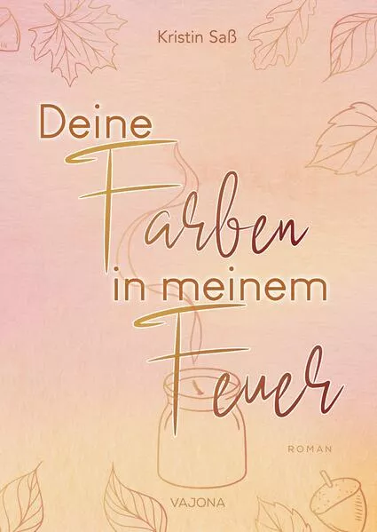 Deine Farben in meinem Feuer
