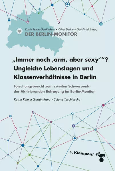 Immer noch »arm, aber sexy«? Ungleiche Lebenslagen und KlassenverhÀltnisse in Berlin
