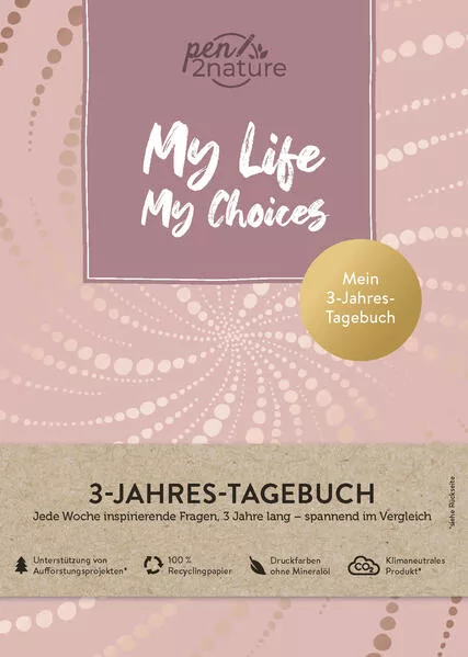 My Life My Choices • Mein 3-Jahres-Tagebuch • Journal in A5, Hardcover
