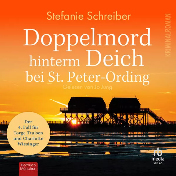 Doppelmord hinterm Deich bei St. Peter-Ording: Der vierte Fall für Torge Trulsen und Charlotte Wiesinger (Torge Trulsen und Charlotte Wiesinger - Kriminalroman 4)