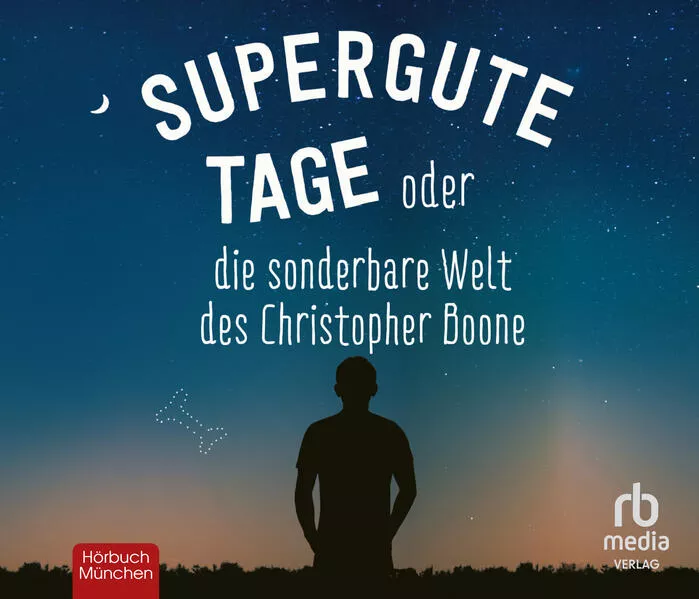Supergute Tage oder Die sonderbare Welt des Christopher Boone