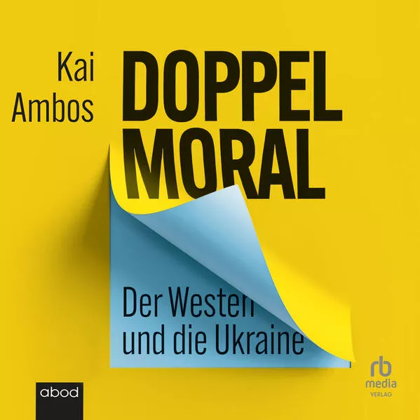 Doppelmoral - Der Westen und die Ukraine