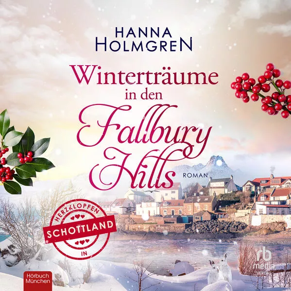 Winterträume in den Fallbury Hills (Herzklopfen in Schottland 2)