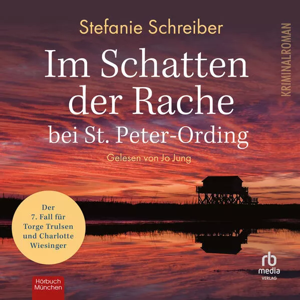 Im Schatten der Rache bei St. Peter-Ording: Der siebte Fall für Torge Trulsen und Charlotte Wiesinger (Torge Trulsen und Charlotte Wiesinger - Kriminalroman 7)