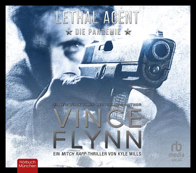 Lethal Agent - Die Pandemie: Ein Mitch Rapp Thriller