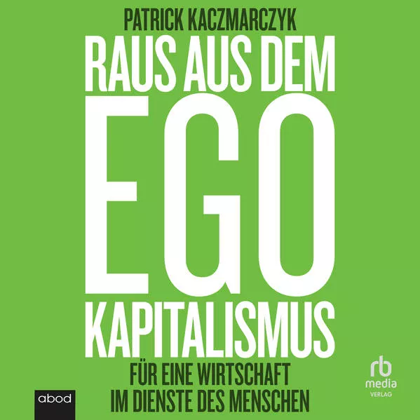 Raus aus dem Ego-Kapitalismus