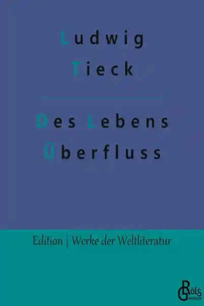 Des Lebens Überfluss