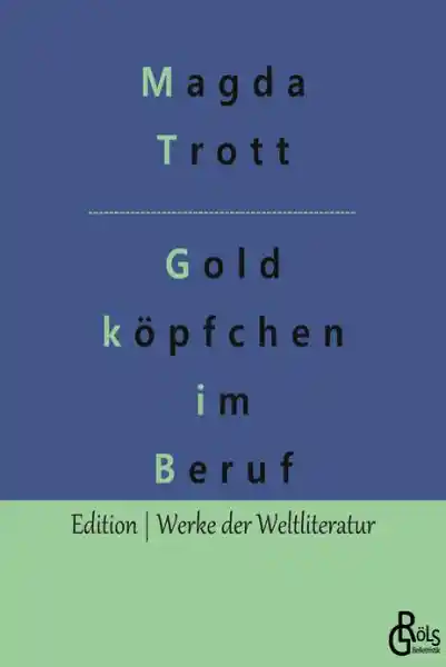 Goldköpfchen im Beruf
