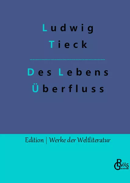 Des Lebens Überfluss