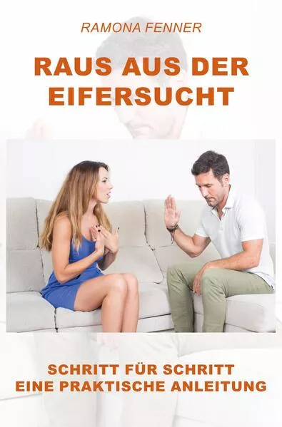 Raus aus der Eifersucht
