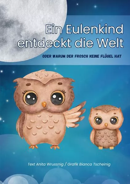 Ein Eulenkind entdeckt die Welt