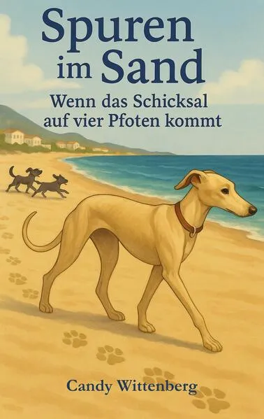 Spuren im Sand – wenn das Schicksal auf vier Pfoten kommt