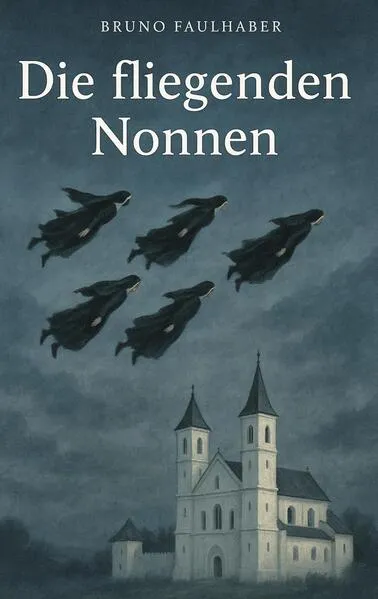 Die fliegenden Nonnen