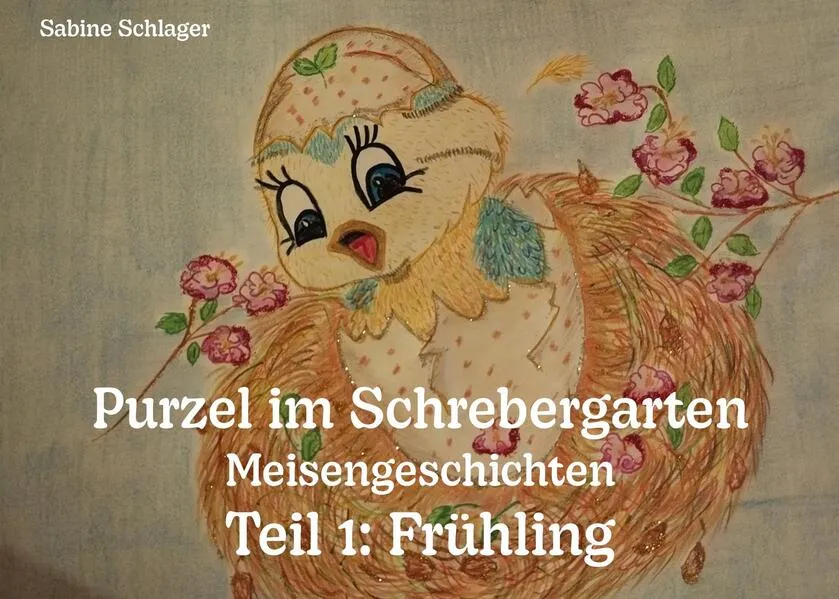 Purzel im Schrebergarten - Meisengeschichten, Teil 1: Frühling