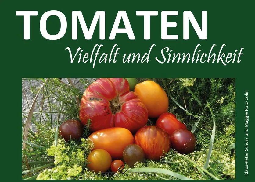 Tomaten  Vielfalt und Sinnlichkei 2. Auflage