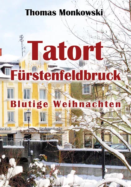 Tatort Fürstenfeldbruck Blutige Weihnachten