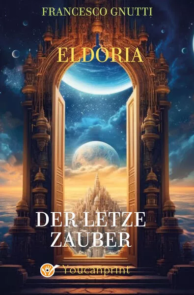 Eldoria. Der Letzte Zauber