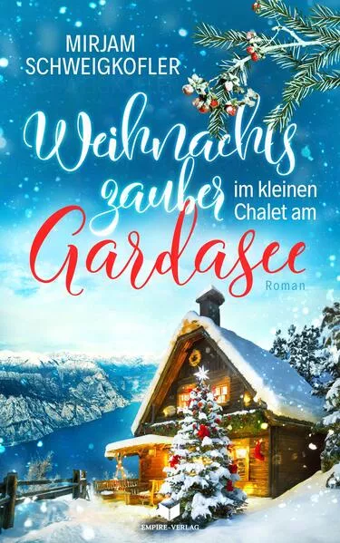 Cover: Weihnachtszauber im kleinen Chalet am Gardasee