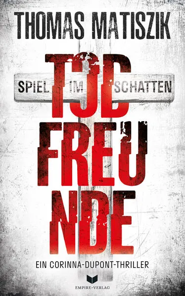 Cover: Todfreunde - Spiel im Schatten
