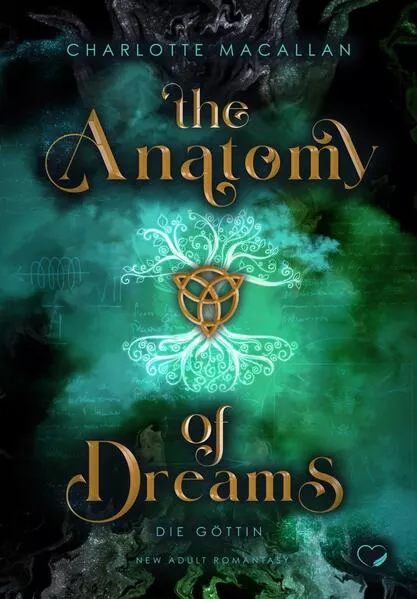 The Anatomy of Dreams: Die Göttin (New Adult Romantasy)