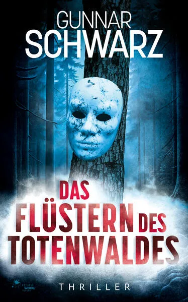 Das Flüstern des Totenwaldes (Thriller)