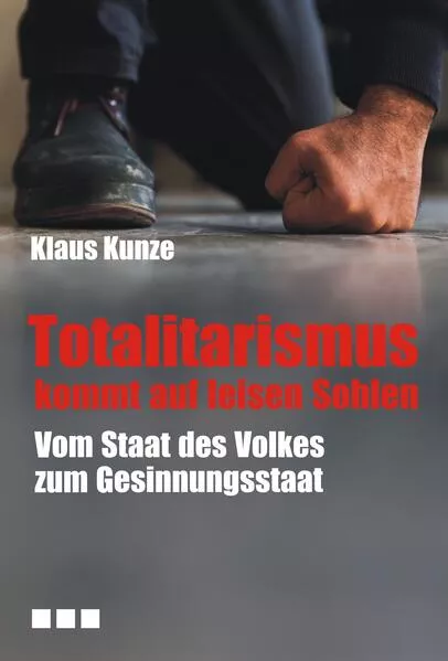 Totalitarismus kommt auf leisen Sohlen