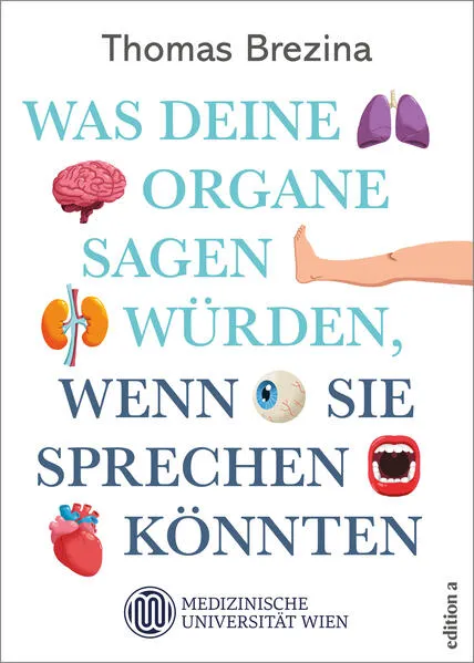 Was deine Organe sagen würden, wenn sie sprechen könnten