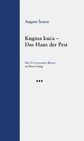 Kugina kuća – Das Haus der Pest