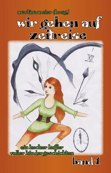 Wir gehen auf Zeitreise Band 1