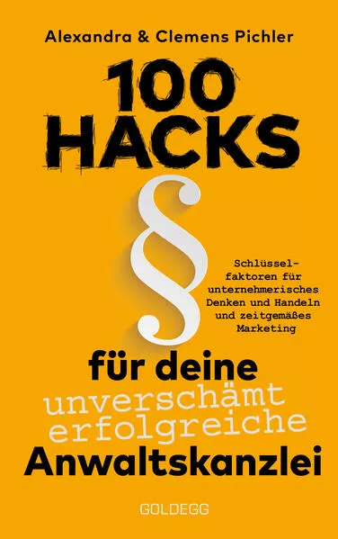 100 Hacks für deine unverschämt erfolgreiche Anwaltskanzlei