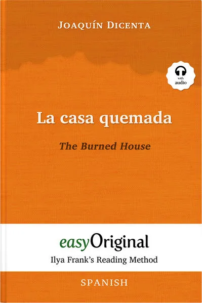 Cover: La casa quemada / The Burned House (with audio-online) - Ilya Frank’s Reading Method - Bilingual edition Spanish-English