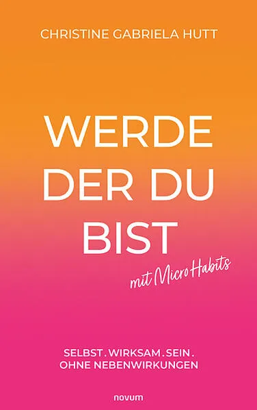 Werde der Du bist mit Micro Habits