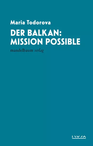 Der Balkan: Mission Possible