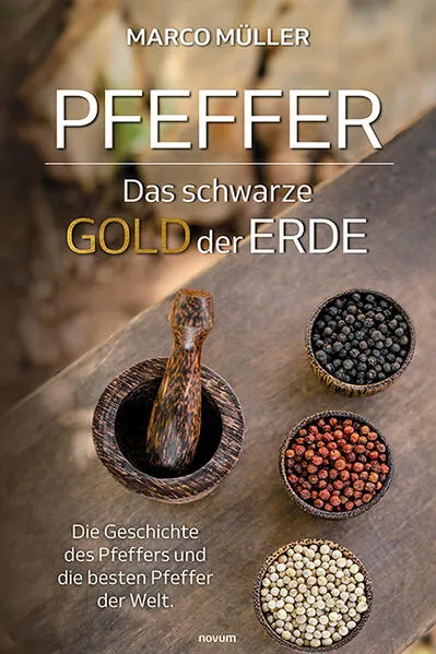 Pfeffer – Das schwarze Gold der Erde
