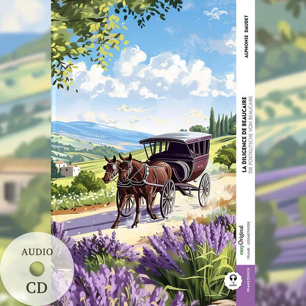 Cover: La diligence de Beaucaire / Die Postkutsche von Beaucaire (Buch + Audio-CD) - Frank-Lesemethode - Kommentierte zweisprachige Ausgabe Französisch-Deutsch