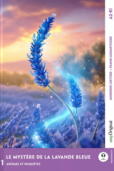 Le Mystère de la Lavande Bleue - Französische Krimi-Lektüre A2-B1