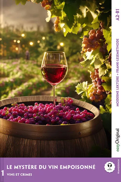 Le Mystère du vin empoisonné - Französische Krimi-Lektüre A2-B1