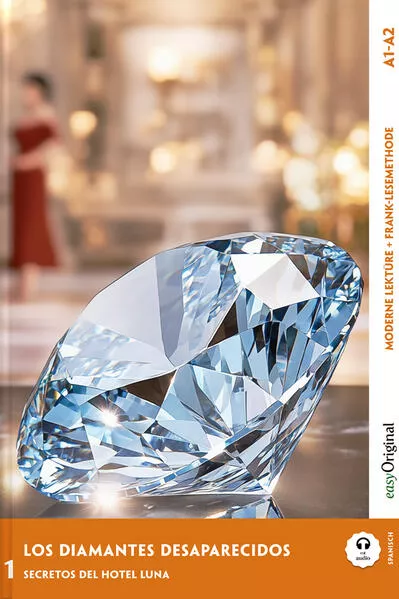 Cover: Los Diamantes Desaparecidos - Spanische Krimi-Lektüre A1-A2 (+ Audio-Online)