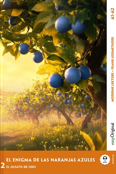 Cover: El Enigma de las Naranjas Azules - Spanische Krimi-Lektüre A1-A2 (+ Audio-Online)