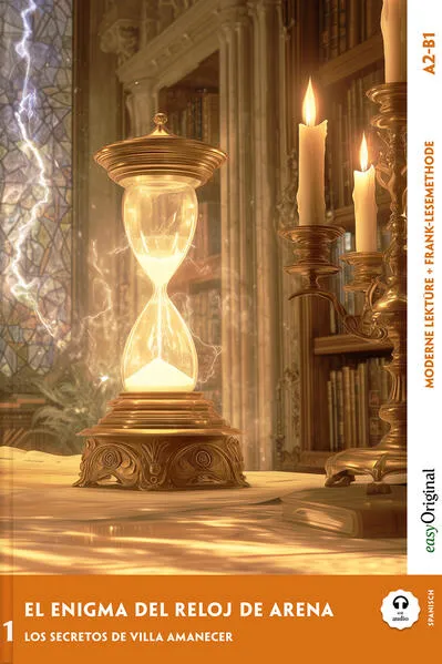 El Enigma del Reloj de Arena - Spanische Krimi-Lektüre A2-B1 (+ Audio-Online)