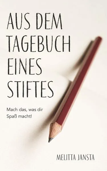 Aus dem Tagebuch eines Stiftes